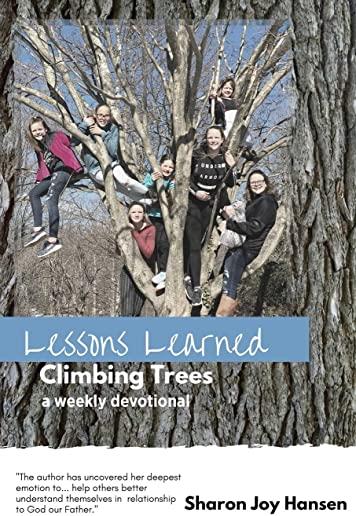 Lessons Learned Climbing Trees