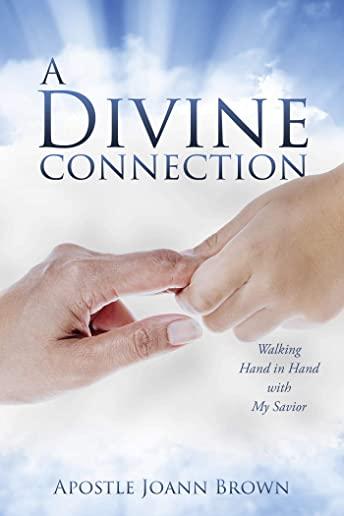 A Divine Connection: Walking Hand in Hand with My Savior