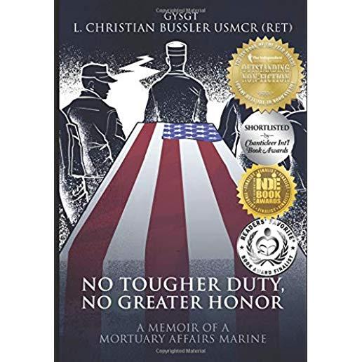 No Tougher Duty, No Greater Honor: A Memoir of a Mortuary Affairs Marine