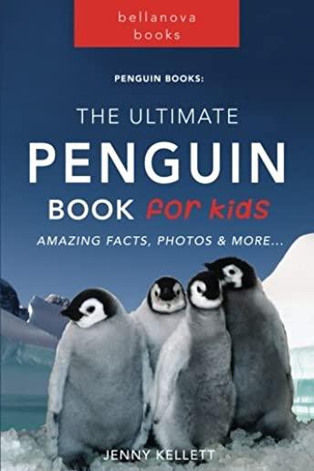 Penguin Books: The Ultimate Penguin Book for Kids: 100+ Amazing Penguin Facts, Photos, Quiz and BONUS Word Search Puzzle