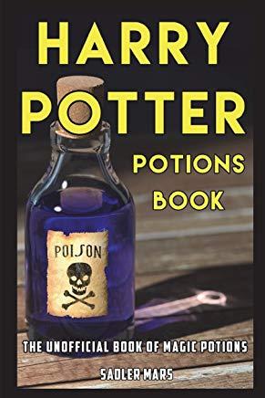 Harry Potter Potions Book: The Unofficial Book of Magic Potions