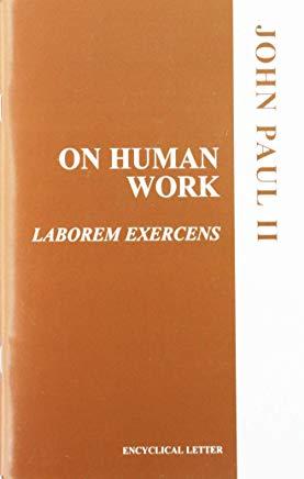 On Human Work: Laborem Exercens