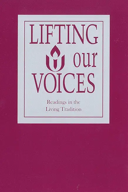 Lifting Our Voices: Readings in the Living Tradition