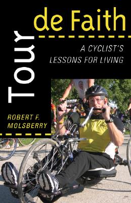 Tour de Faith: A Cyclist's Lessons for Living