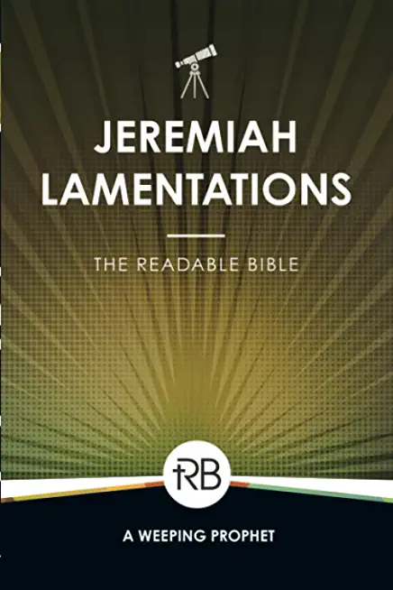The Readable Bible: Jeremiah & Lamentations