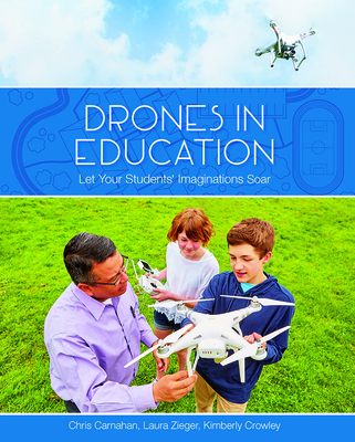 Drones in Education: Let Your Students' Imagination Soar