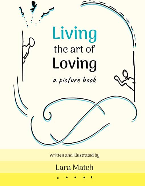 Living the Art of Loving: A Picture Book