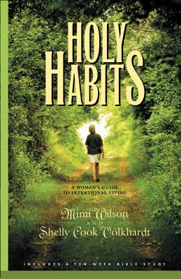 Holy Habits: A Woman's Guide to Intentional Living