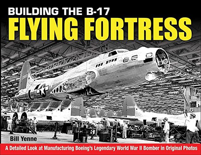 Building the B-17 Flying Fortress: A Detailed Look at Manufacturing Boeing's Legendary World War II Bomber in Original Photos