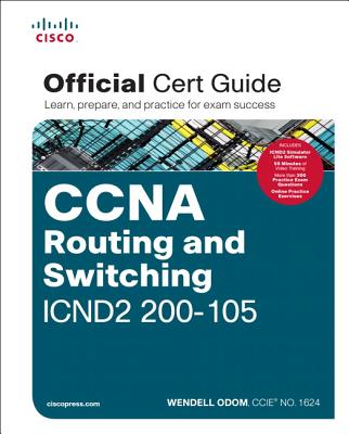 CCNA Routing and Switching ICND2 200-105 Official Cert Guide: 2 Volumes