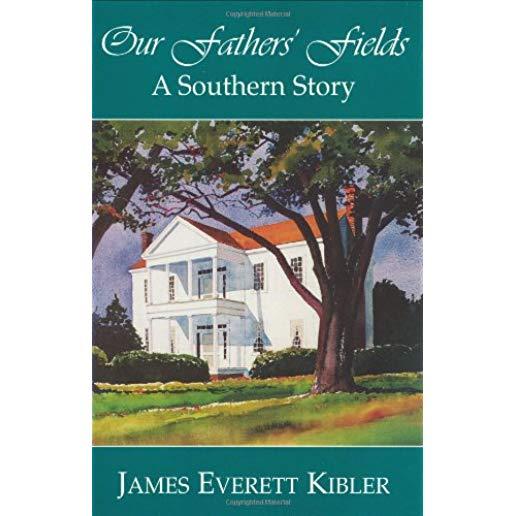 Our Fathers' Fields: A Southern Story