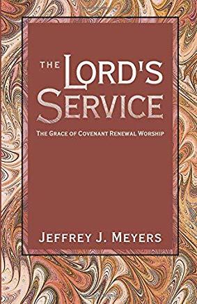 The Lord's Service: The Grace of Covenant Renewal Worship