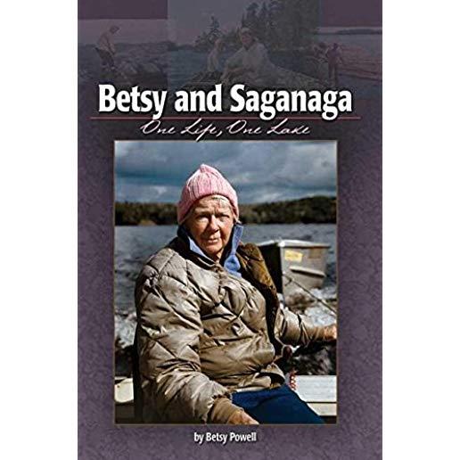 Betsy and Saganaga: One Life, One Lake