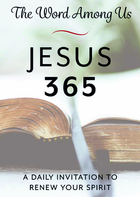 Jesus 365: A Daily Invitation to Renew Your Spirit