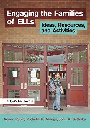 Engaging the Families of ELLs: Ideas, Resources, and Activities