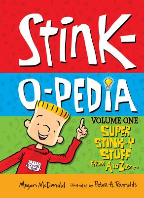 Stink-O-Pedia, Volume 1: Super Stink-Y Stuff from A to Zzzzz