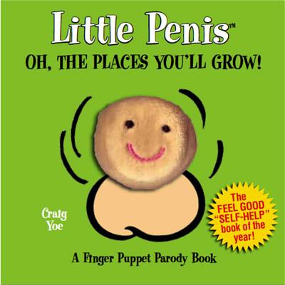 Little Penis Oh the Places You'll Grow!: A Parody