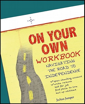 On Your Own Workbook: Navigating the Road to Independence