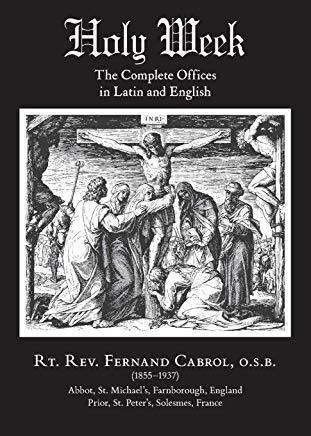 Holy Week: The Complete Offices in Latin and English