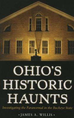 Ohio's Historic Haunts: Investigating the Paranormal in the Buckeye State