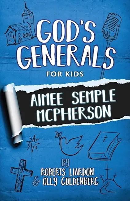 God's Generals for Kids - Volume 9: Aimee McPherson