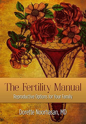 The Fertility Manual: Reproductive Options for Your Family