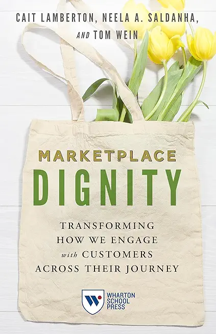 Marketplace Dignity: Transforming How We Engage with Customers Across Their Journey