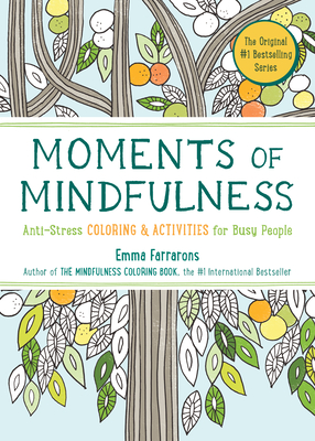 Moments of Mindfulness, Volume 3: Anti-Stress Coloring & Activities