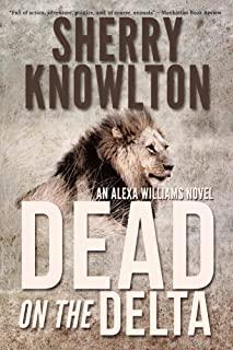 Dead on the Delta: An Alexa Williams Novel