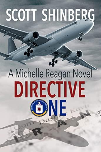 Directive One: A Riveting Spy Thriller