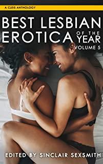 Best Lesbian Erotica of the Year, Volume 5, Volume 5