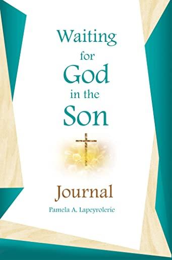 Waiting for God in the Son Journal