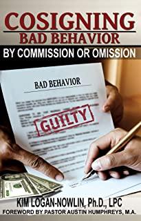 Cosigning Bad Behavior by Commission or Omission