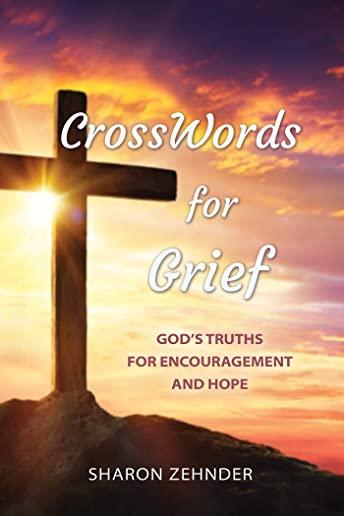 CrossWords for Grief: God's Truths for Encouragement and Hope