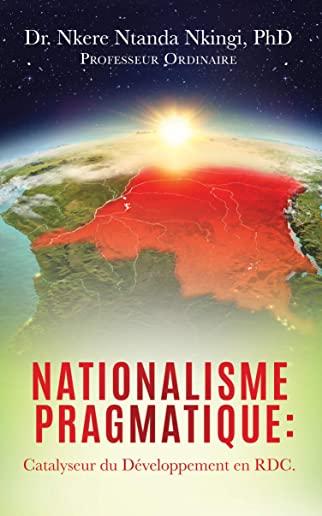 Nationalisme Pragmatique: Catalyseur du DÃ©veloppement en RDC.