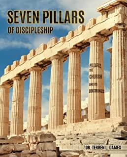 Seven Pillars of Discipleship: Pillar 2 The Church and Its Doctrines