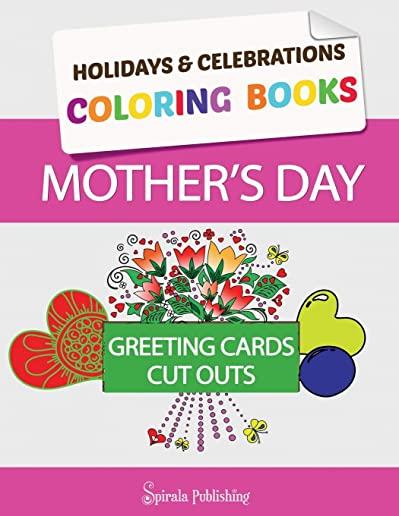 Mother's Day Coloring Book Greeting Cards: Coloring Pages and Cut Outs for Kids: Holidays & Celebrations Coloring Books