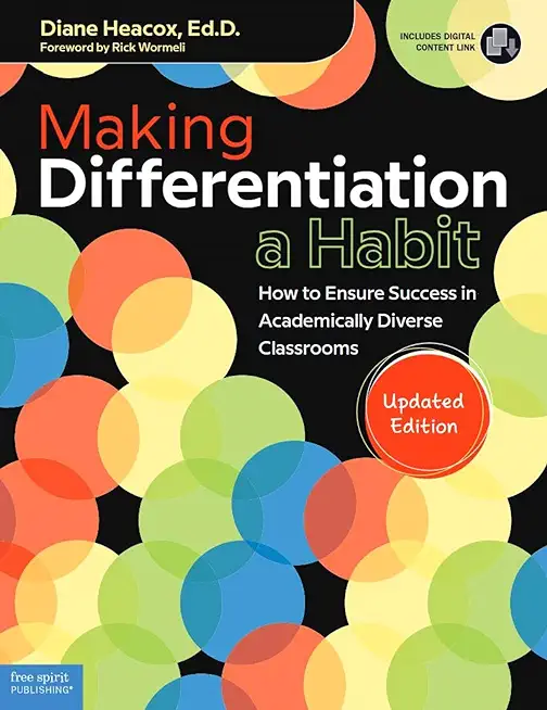Making Differentiation a Habit: How to Ensure Success in Academically Diverse Classrooms