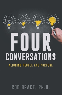 Four Conversations: Aligning People & Purpose
