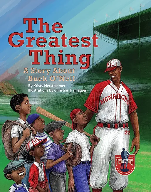 The Greatest Thing: A Story about Buck O'Neil