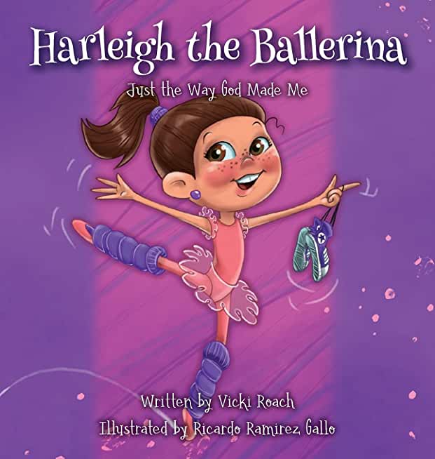 Harleigh the Ballerina: Just the Way God Made Me