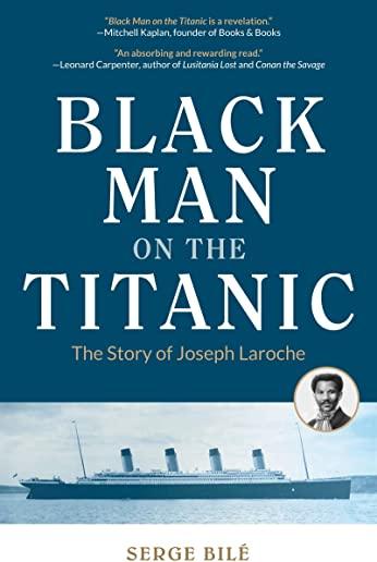 Black Man on the Titanic: The Story of Joseph Laroche