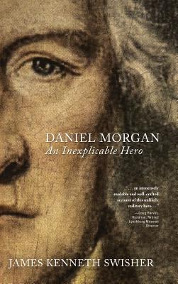 Daniel Morgan: An Inexplicable Hero