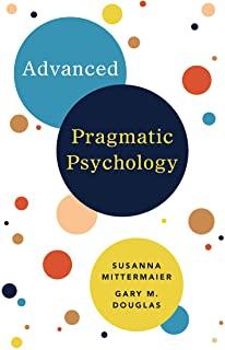 Advanced Pragmatic Psychology