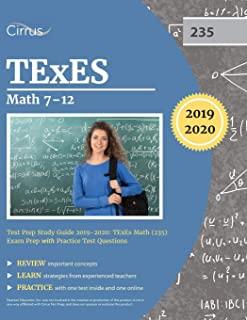 TExES Mathematics 7-12 Test Prep Study Guide 2019-2020: TExEs Math (235) Exam Prep with Practice Test Questions
