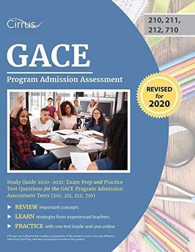 GACE Program Admission Assessment Study Guide 2020-2021: Exam Prep and Practice Test Questions for the GACE Program Admission Assessment Tests (210, 2
