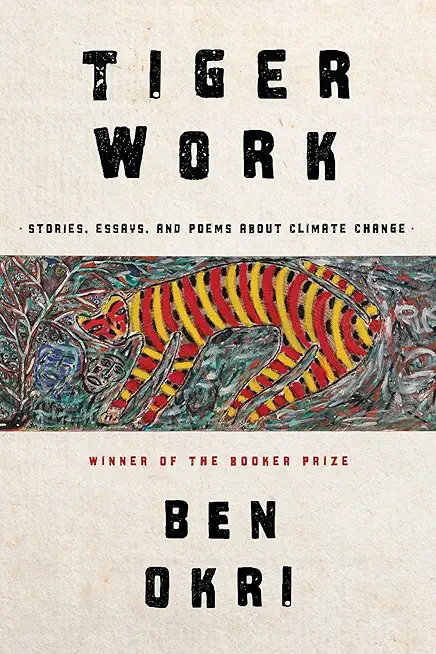 Tiger Work: Stories, Essays and Poems about Climate Change