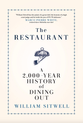 The Restaurant: A 2,000-Year History of Dining Out -- The American Edition