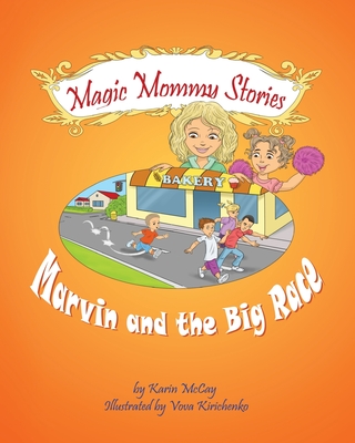 Marvin and the Big Race: Magic Mommy stories