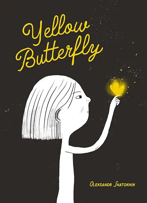 Yellow Butterfly: A Story from Ukraine